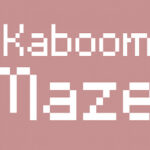 Kaboom Maze